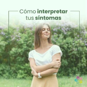 Cómo interpretar tus síntomas